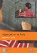 Portada del Libro Asperger En El Aula: Historia De Javier de Pedro Padron Pulido - 9788479787745