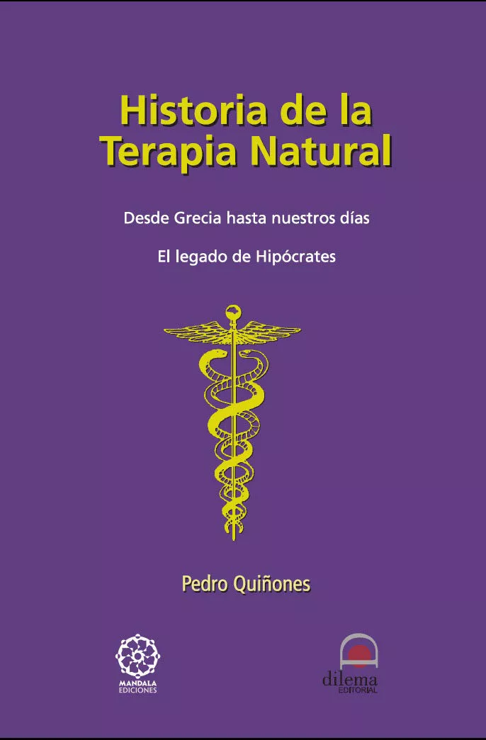 Portada del Libro Historia De La Terapia Natural: Desde Grecia Hasta Nuestros Dias. El L de Pedro Quiñones Vesperinas - 9788498270181