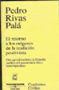 Portada del Libro Retorno A Los Origenes De La Tradicion Positivista de Pedro Rivas Pala - 9788447027071