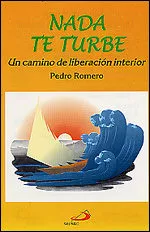 Portada del Libro Nada Te Turbe (2ª Ed.) de Pedro Romero - 9788428523653