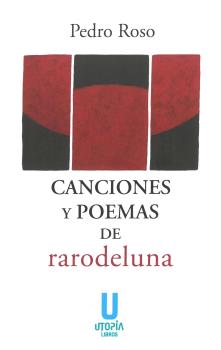 Portada del Libro Canciones Y Poemas De Rarodeluna de Pedro Roso - 9788412157031