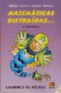 Portada del Libro Matematicas Distraidas 4º Primaria de Pedro Santos Juanes Munoz - 9788472783454
