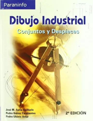 Portada del Libro Dibujo Industrial: Conjuntos Y Despieces (2ª Ed.) de Pedro Ubieto Artur - 9788497323901