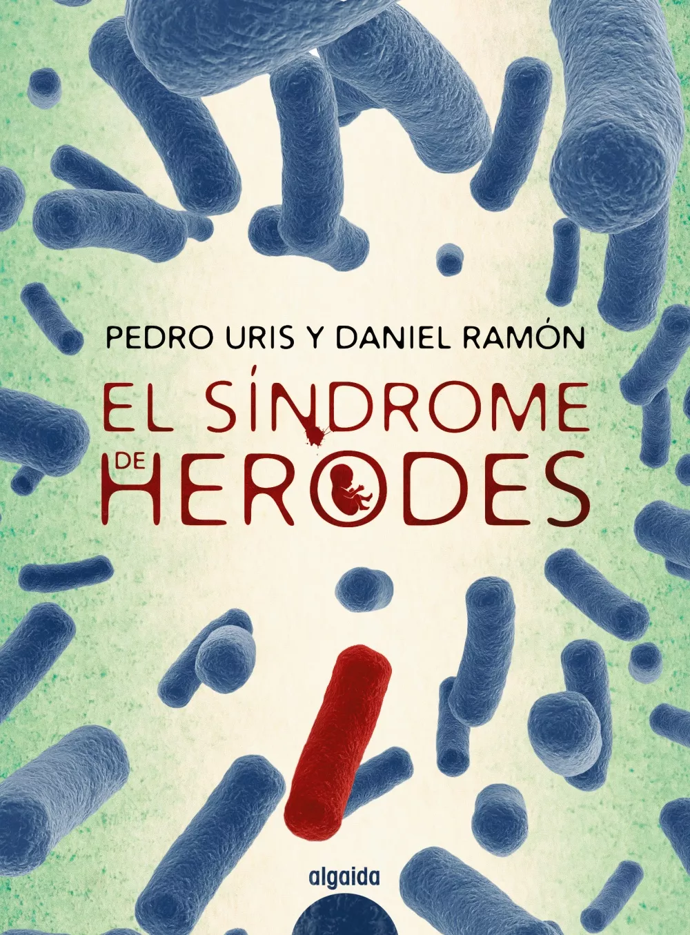 Portada del Libro El Síndrome De Herodes (Premio Policia Nacional De Novela 2019) de Pedro Uris - 9788491891451