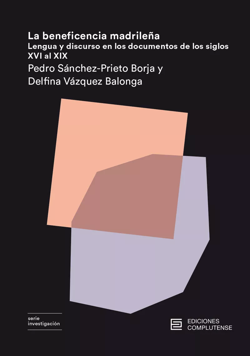 Portada del Libro La Beneficencia Madrileña: Lengua Y Discurso En Los Documentos De Los de Pedro ;Vazque Sanchez Prieto Borja - 9788466936491