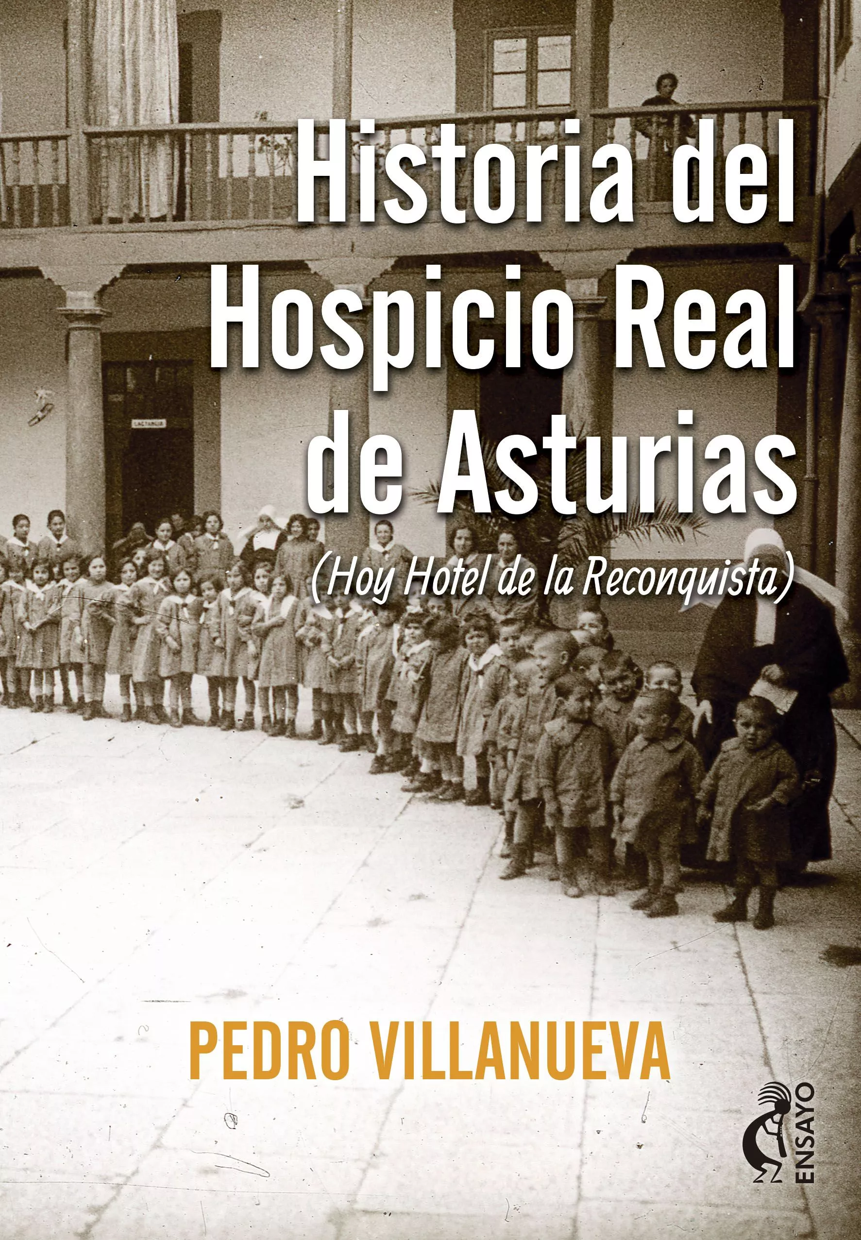 Portada del Libro Historia Del Hospicio Real De Asturias de Pedro Villanueva - 9788494895180