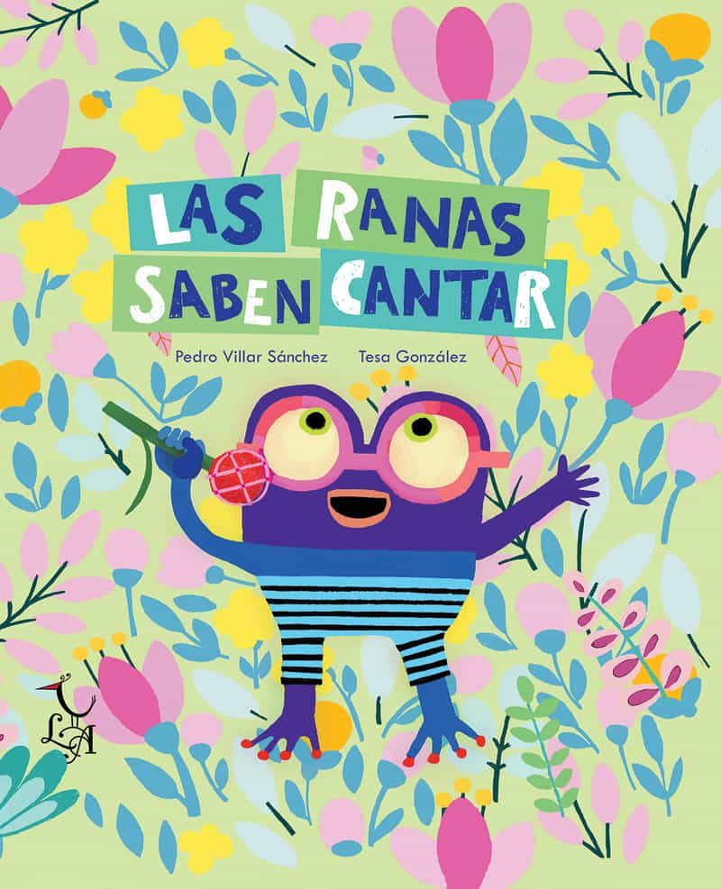 Portada del Libro Las Ranas Saben Cantar de Pedro Villar Sanchez - 9788412074659