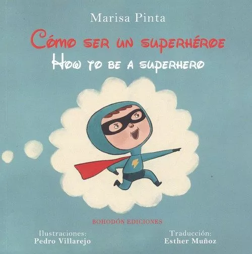 Portada del Libro Como Ser Un Superheroe de Pedro Villarejo - 9788417885298