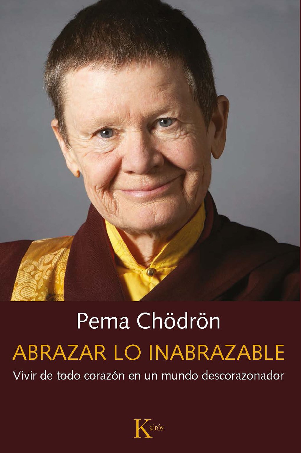 Portada del Libro Abrazar Lo Inabrazable de Pema Chodron - 9788499887487