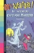 Portada del Libro Le Fantome Du Capitaine Horrible de Penny Dolan - 9782747014694