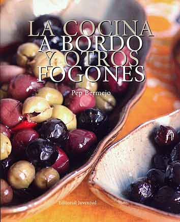 Portada del Libro La Cocina A Bordo Y Otros Fogones de Pep Bermejo - 9788426134851