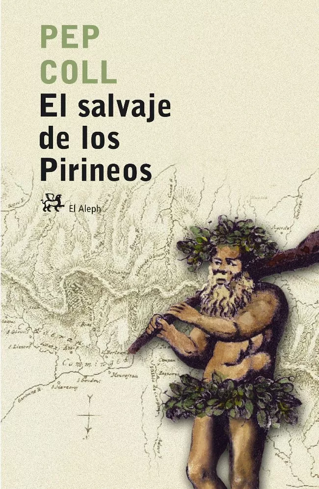 Portada del Libro El Salvaje De Los Pirineos (Premi Sant Joan 2005) de Pep Coll - 9788476697283