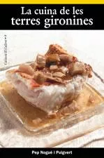 Portada del Libro La Cuina De Les Terres Gironines de Pep Nogue - 9788497910712