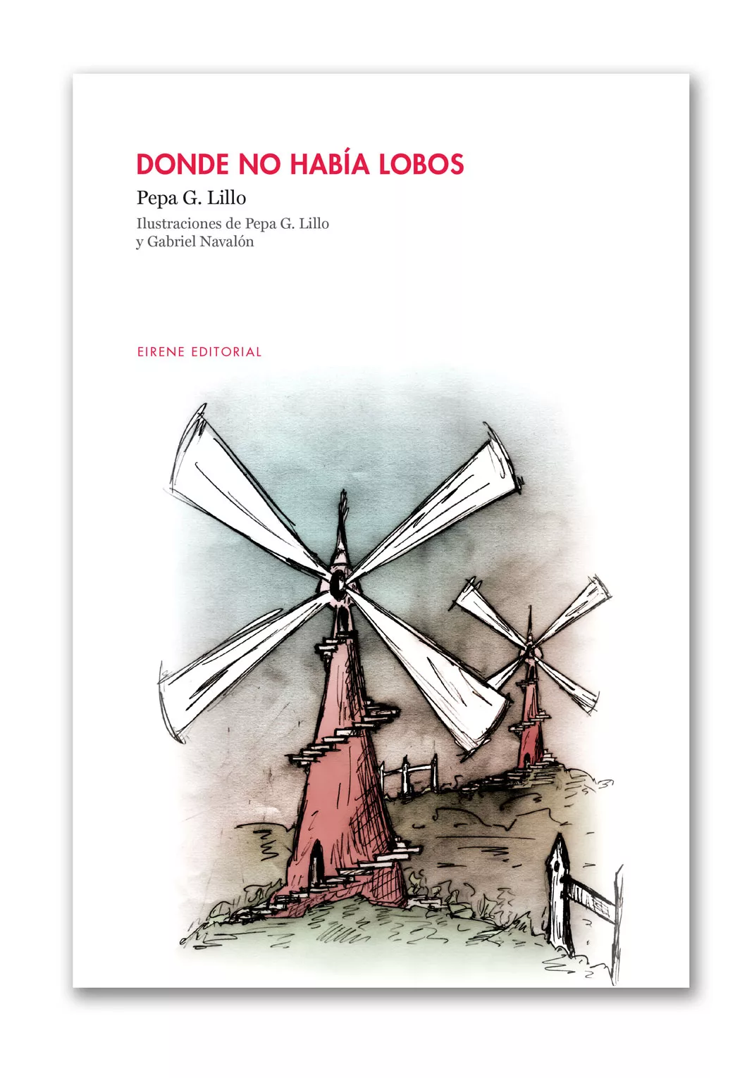 Portada del Libro Donde No Habia Lobos de Pepa G. Lillo - 9788494958748