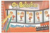 Portada del Libro Os Bolechas: Braulio Xoga A Pelota (Historias Animadas) de Pepe Carreiro - 9788496403321