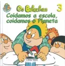 Portada del Libro Os Bolechas (Nº3): Coidamos A Escola Coidamos O Planeta de Pepe Carreiro - 9788496403093