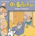 Portada del Libro Os Bolechas Teñen Coxegas de Pepe Carreiro - 9788496403970