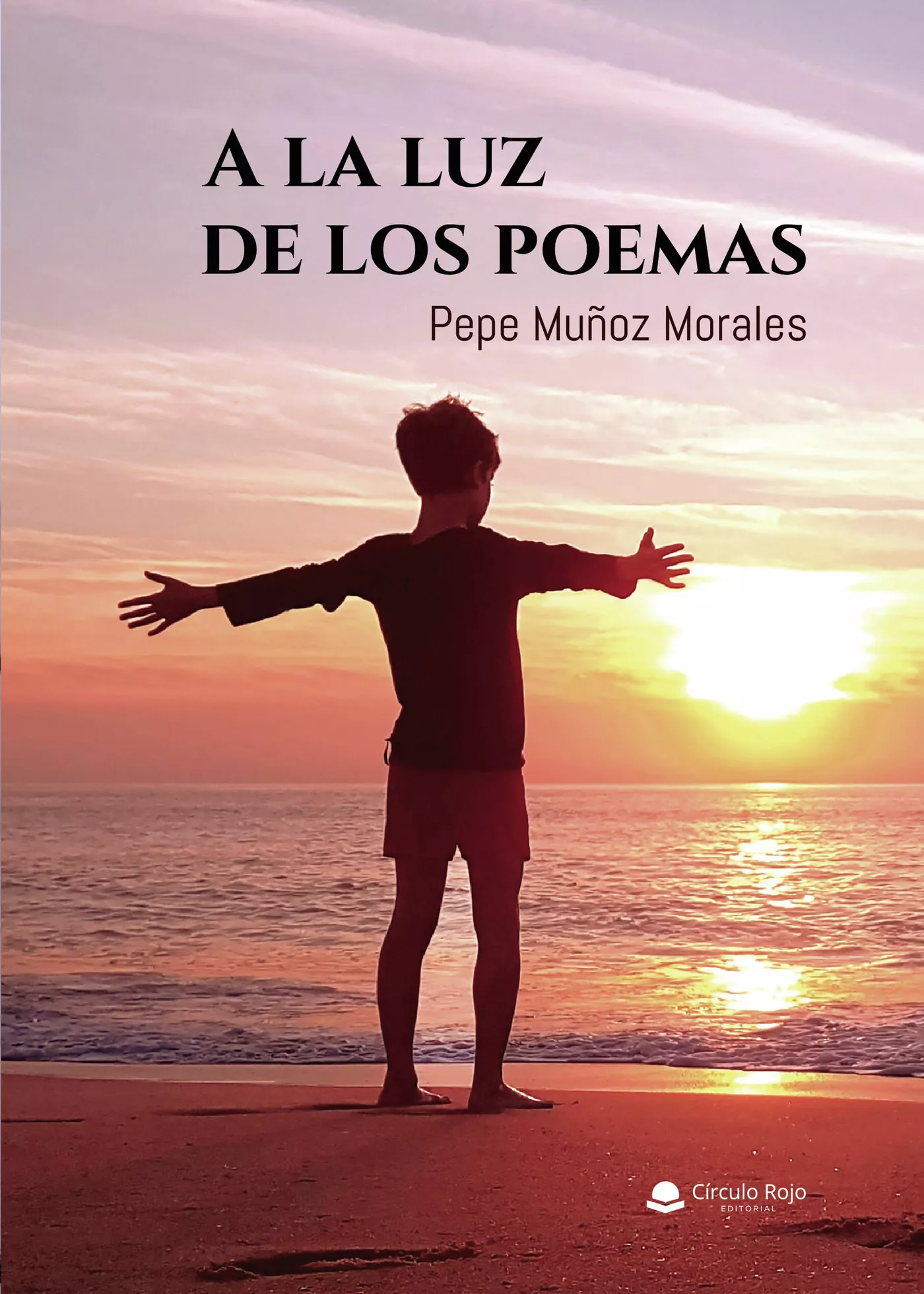 Portada del Libro A La Luz De Los Poemas de Pepe Muñoz Morales - 9788413316499