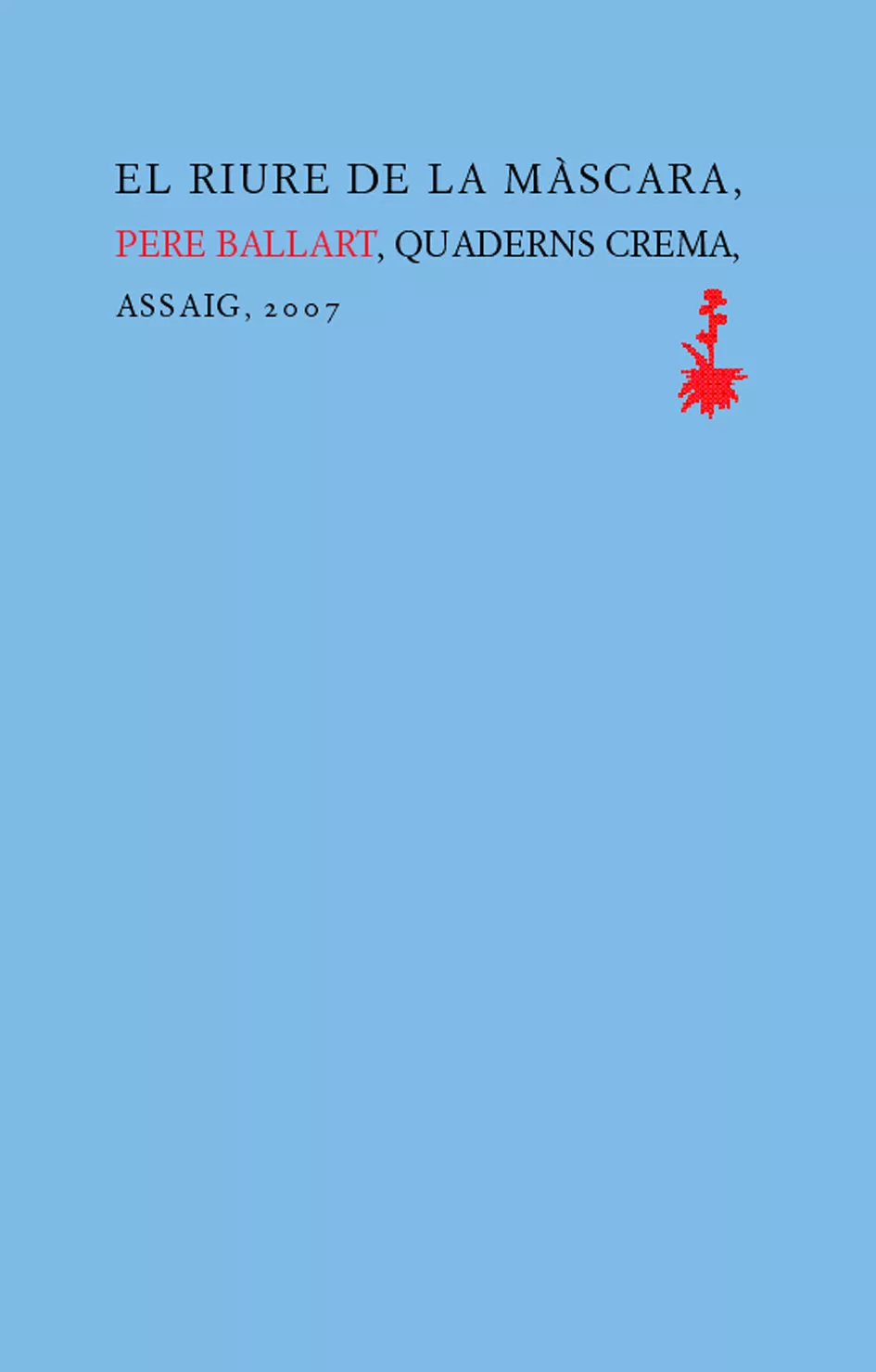 Portada del Libro El Riure De La Mascara de Pere Ballart - 9788477271031