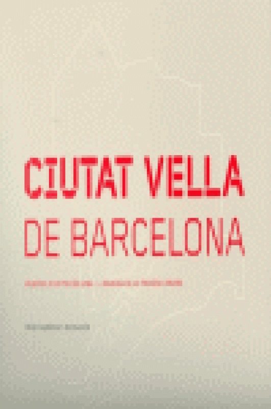 Portada del Libro Ciutat Vella De Barcelona de Pere Cabrera I Massanes - 9788496201743