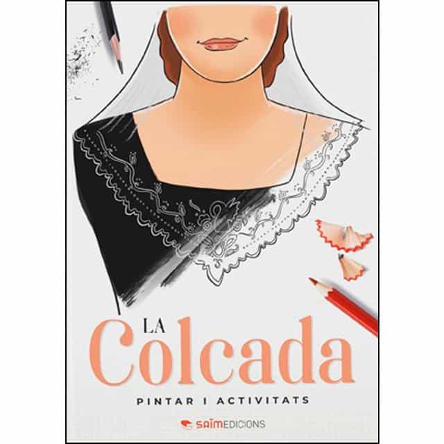 Portada del Libro La Colcada. Dibuixar I Activitats de Pere D Alcantara Penya - 9788494934261
