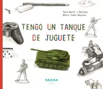 Portada del Libro Tengo Un Tanque De Juguete de Pere Marti I Bertran - 9788417440435