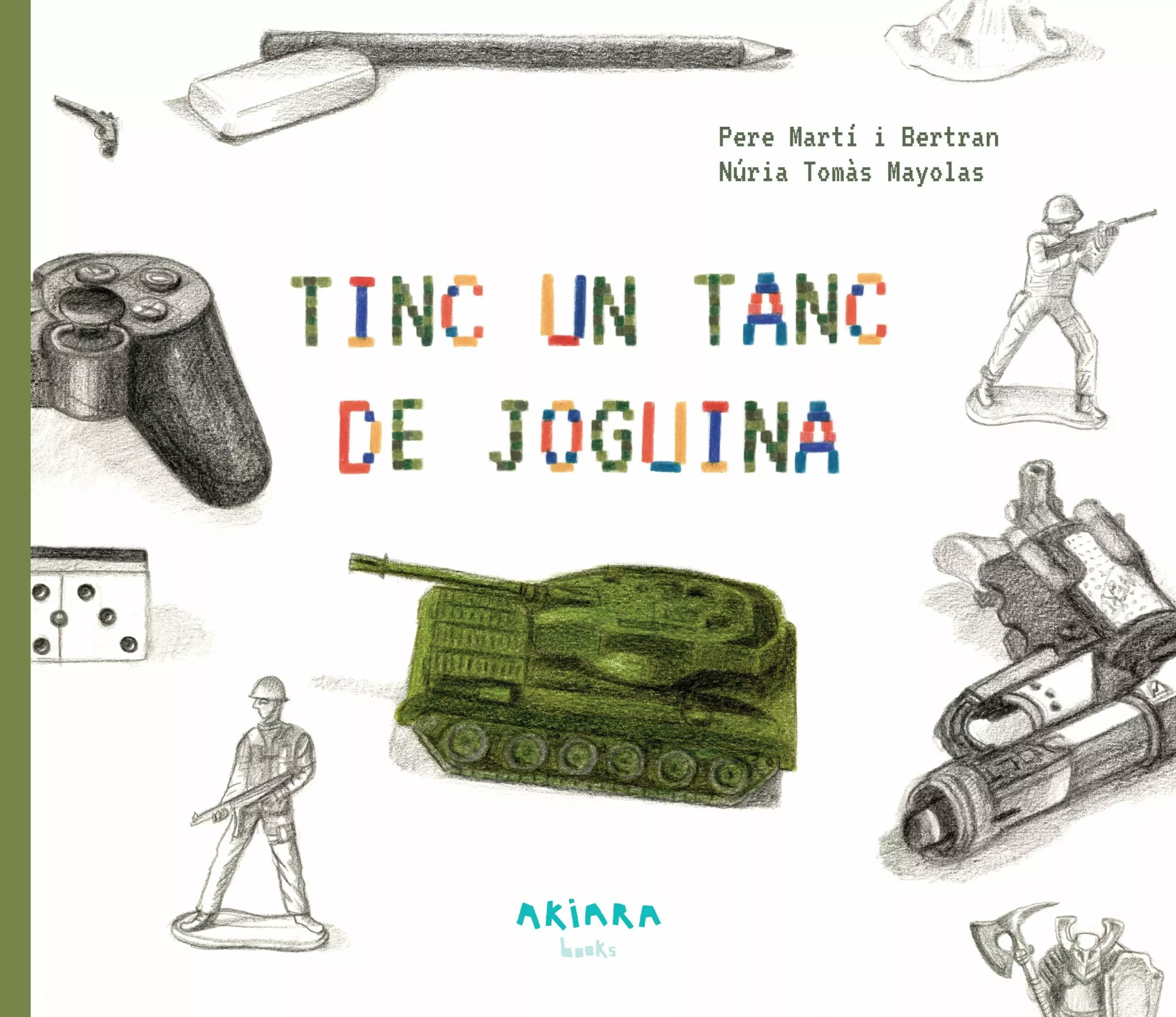Portada del Libro Tinc Un Tanc De Joguina de Pere Marti I Bertran - 9788417440428