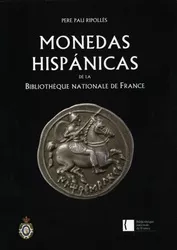Portada del Libro Monedas Hispanicas De La Bibliotheque Nationale De France de Pere Pau Ripolles - 9788495983527