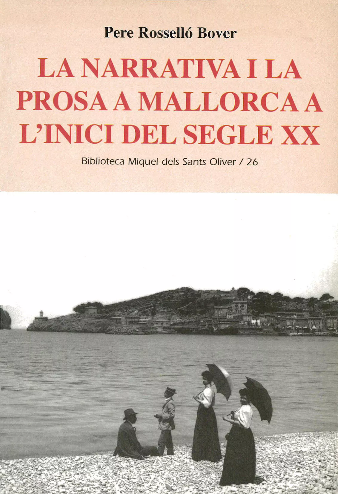 Portada del Libro La Narrativa I La Prosa A Mallorca A Linici Del Segle Xx de Pere Rossello Bover - 9788484158318