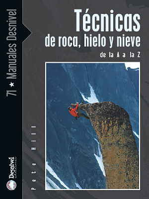 Portada del Libro Tecnicas De Roca Hielo Y Nieve De La A A La Z de Pete Hill - 9788498290752