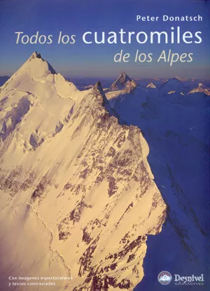 Portada del Libro Todos Los Cuatromiles De Los Alpes de Peter Donatsch - 9788498290455
