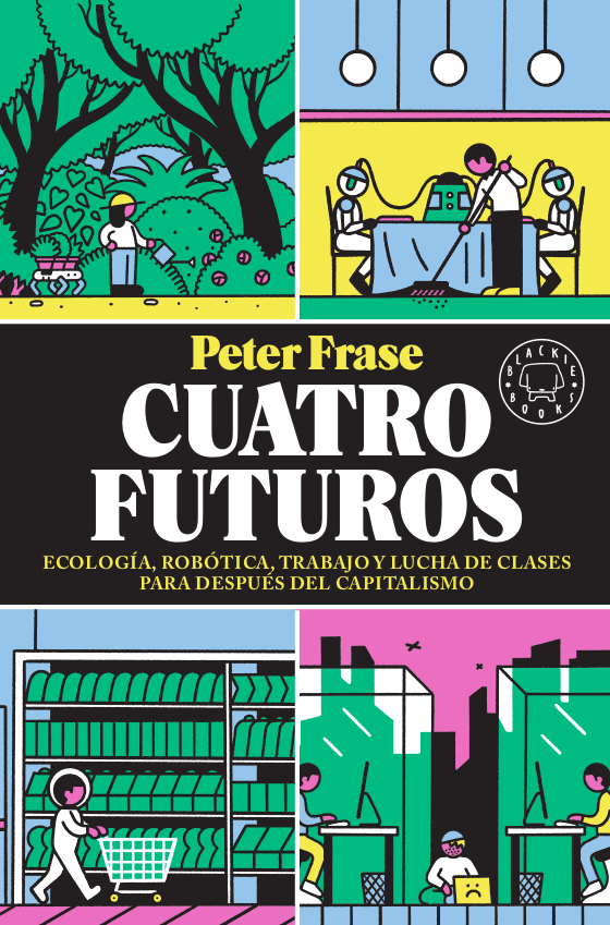 Portada del Libro Cuatro Futuros de Peter Frase - 9788417552824