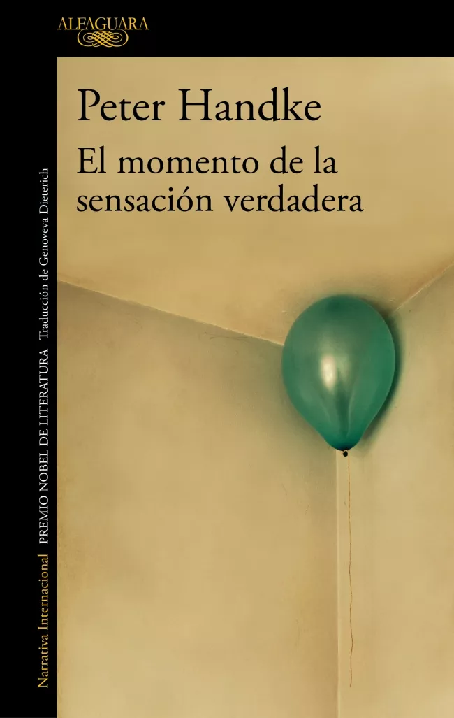 Portada del Libro El Momento De La Sensacion Verdadera de Peter Handke - 9788420470122