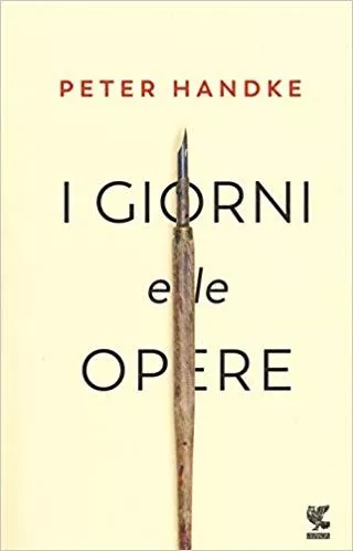Portada del Libro I Giorni E Le Opere de Peter Handke - 9788823515437