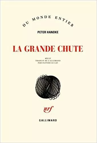 Portada del Libro La Grande Chute de Peter Handke - 9782070137503