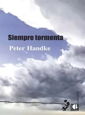 Portada del Libro Siempre Tormenta de Peter Handke - 9788494707278