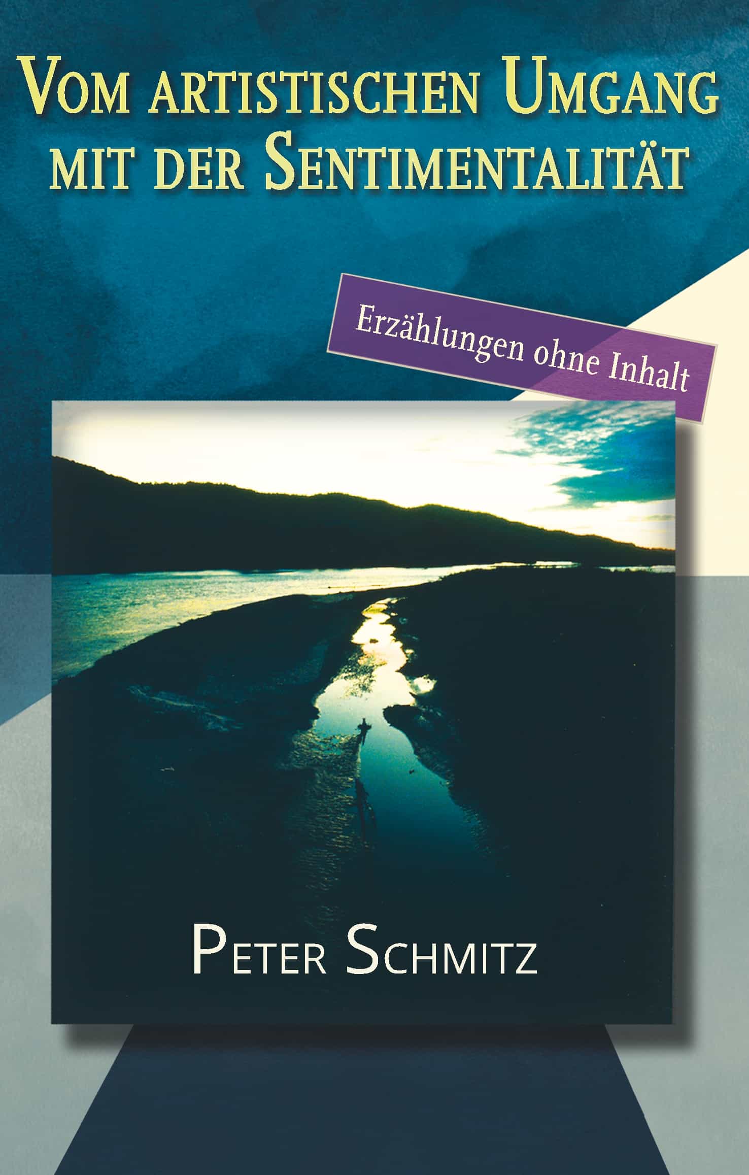 Portada del Libro Vom Artistischen Umgang Mit Der Sentimentalität. Erzählungen Ohne Inha de Peter Schmitz - 9783752805062