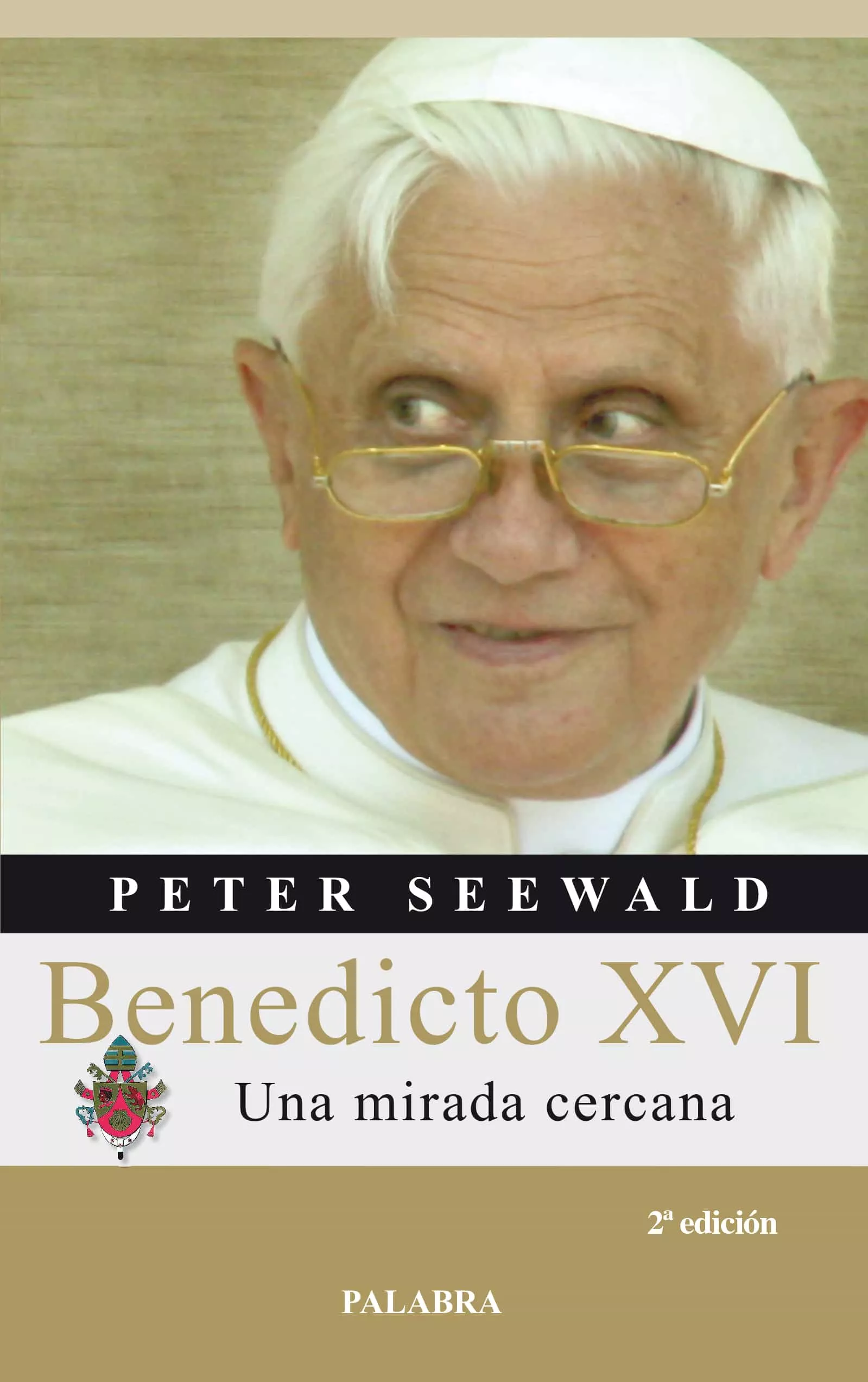 Portada del Libro Benedicto Xvi: Una Mirada Cercana de Peter Seewald - 9788498400076