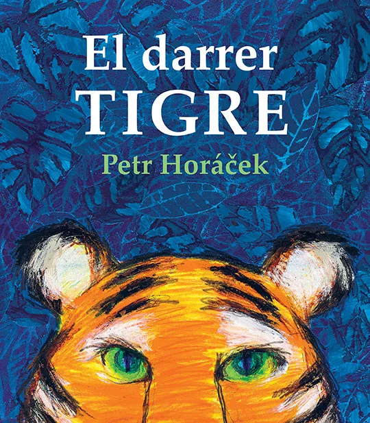 Portada del Libro El Darrer Tigre de Petr Horacek - 9788426146380