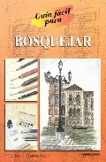 Portada del Libro Guia Facil Para Bosquejar de Philip Berrill - 9789583015519