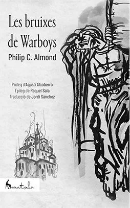 Portada del Libro Les Bruixes De Warboys: Una Historia Extraordinaria De Bruixeria Sadis de Philip C. Almond - 9788412072501