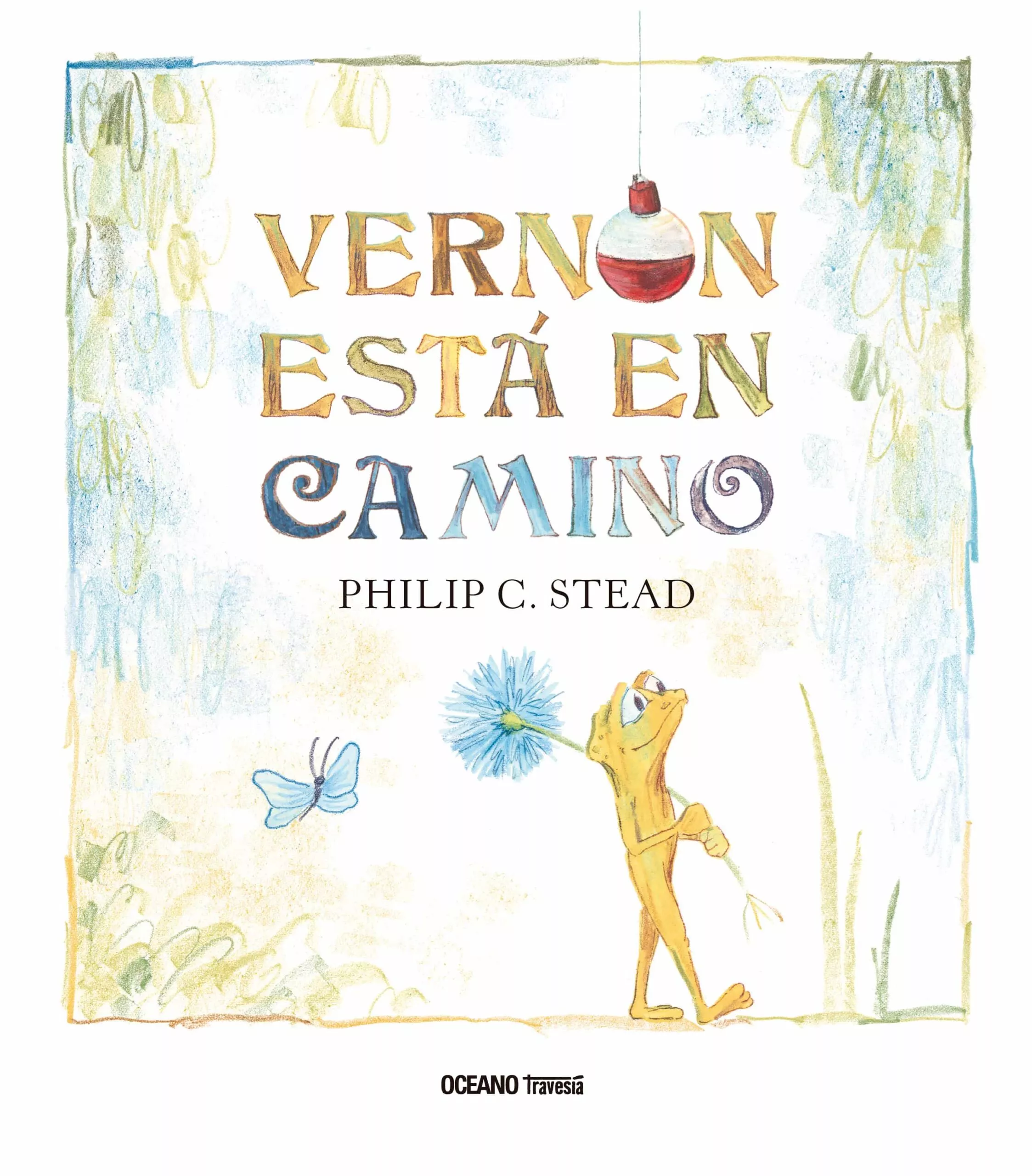 Portada del Libro Vernon Esta En Camino. Pequeñas Historias de Philip C. Stead - 9786075279213