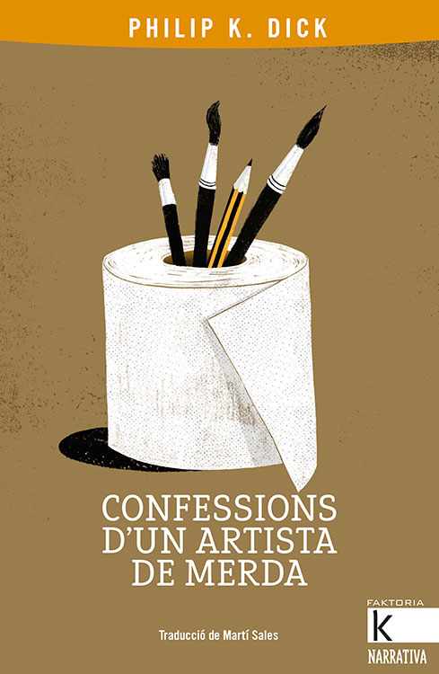 Portada del Libro Confessións D Un Artista De Merda de Philip K. Dick - 9788416804801