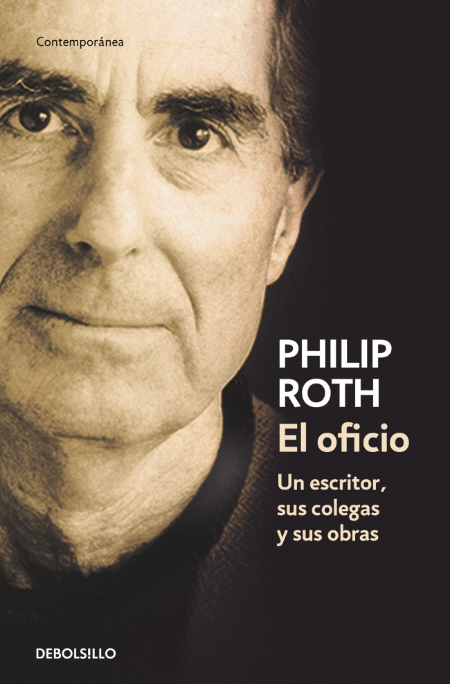 Portada del Libro El Oficio: Un Escritor Sus Colegas Y Sus Obras de Philip Roth - 9788483463956