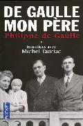 Portada del Libro De Gaulle Mon Pere Vol. I: Entretiens Avec Michel Tauriac de Philippe De Gaulle - 9782266143301
