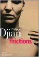 Portada del Libro Frictions de Philippe Djian - 9782070305674