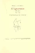 Portada del Libro El Ignorante de Philippe Jaccottet - 9788481917734