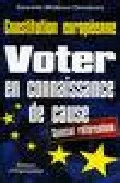Portada del Libro Constitution Europeenne: Voter En Connaissance De Cause de Philippe Moreau Defarges - 9782708132924