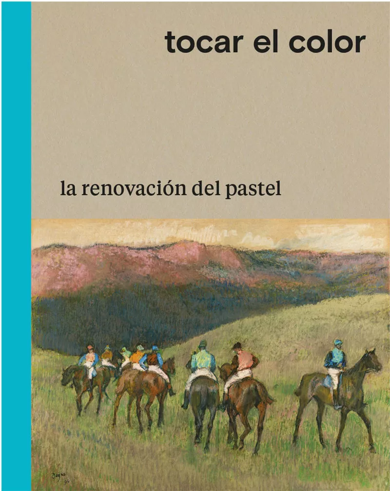 Portada del Libro Tocar El Color: La Renovación Del Pastel de Philippe Saunier - 9788498447378