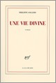Portada del Libro Une Vie Divine de Philippe Sollers - 9782070342921